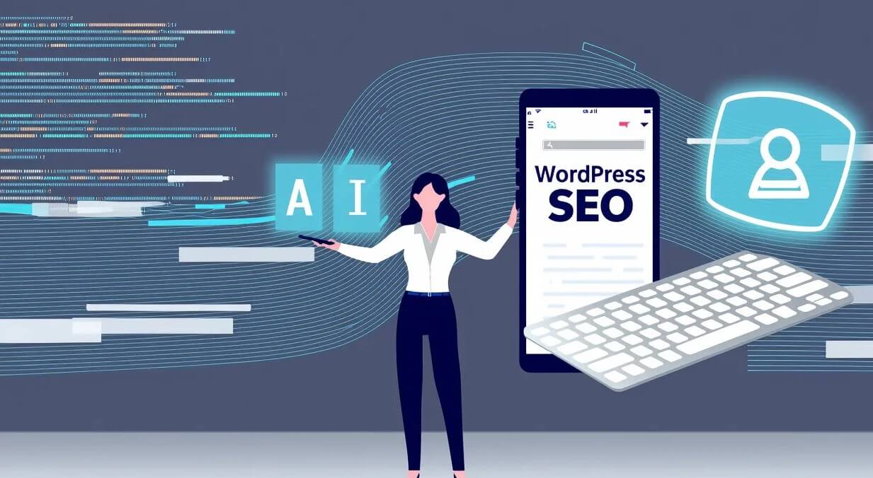 AI时代WordPress网站的 SEO 优化新方向的配图 - Haitheme嗨主题